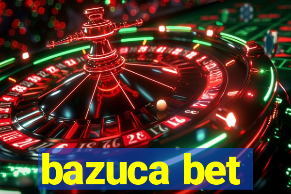 bazuca bet